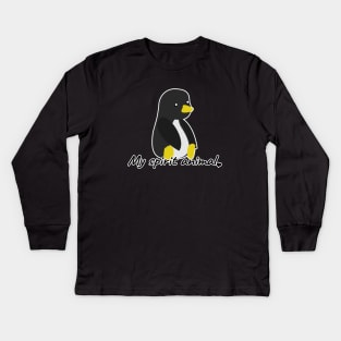 My spirit animal is a penguin Kids Long Sleeve T-Shirt